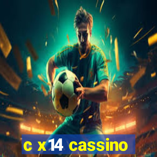 c x14 cassino